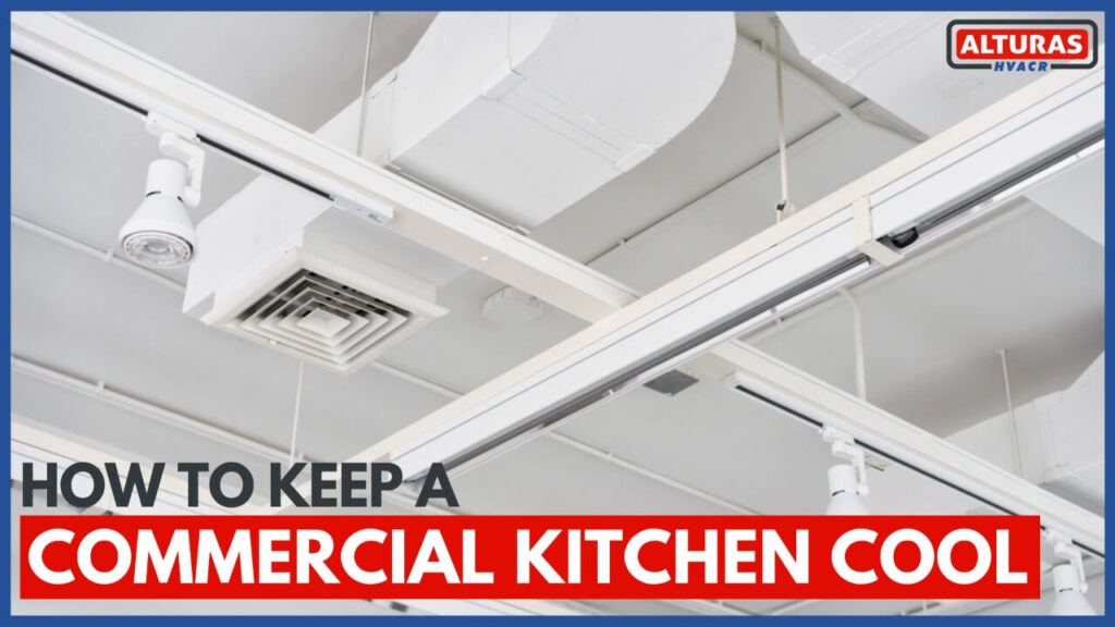 How to Keep a commercial Kitchen cool