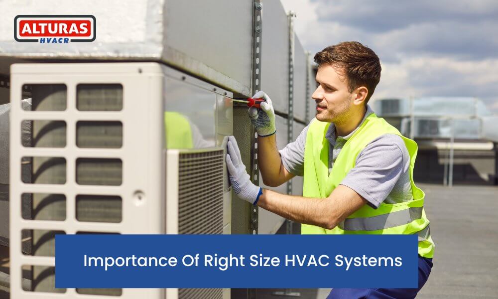 Importance of right size HVAC systems