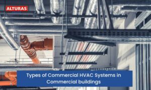 Types of Commercial HVAC Systems in Commercial buildings