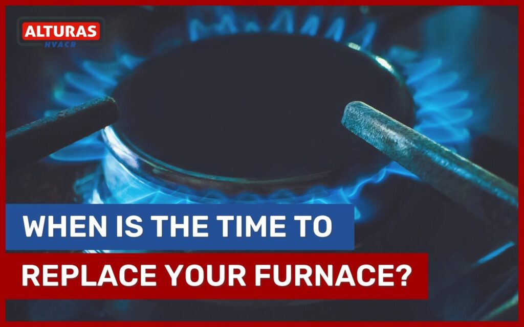 When is it Time to Replace your Furnace