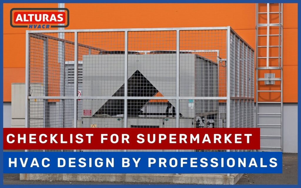 Checklist for Supermarket HVAC design by Professionals