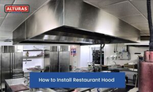 How to Install Restaurant Hood