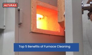 Top 5 Benefits of Furnace Cleaning