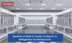 Benefits of Walk in Cooler Vs Reach-In for Restaurants