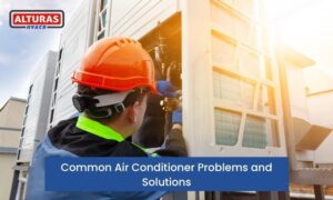 Most Common Air Conditioner Problems and Solutions