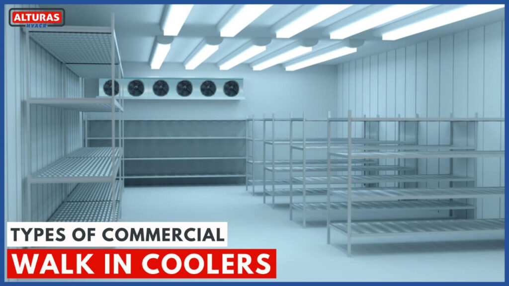 Types of Commercial Walk in Coolers