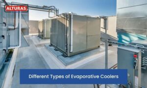 Types of Evaporative Coolers