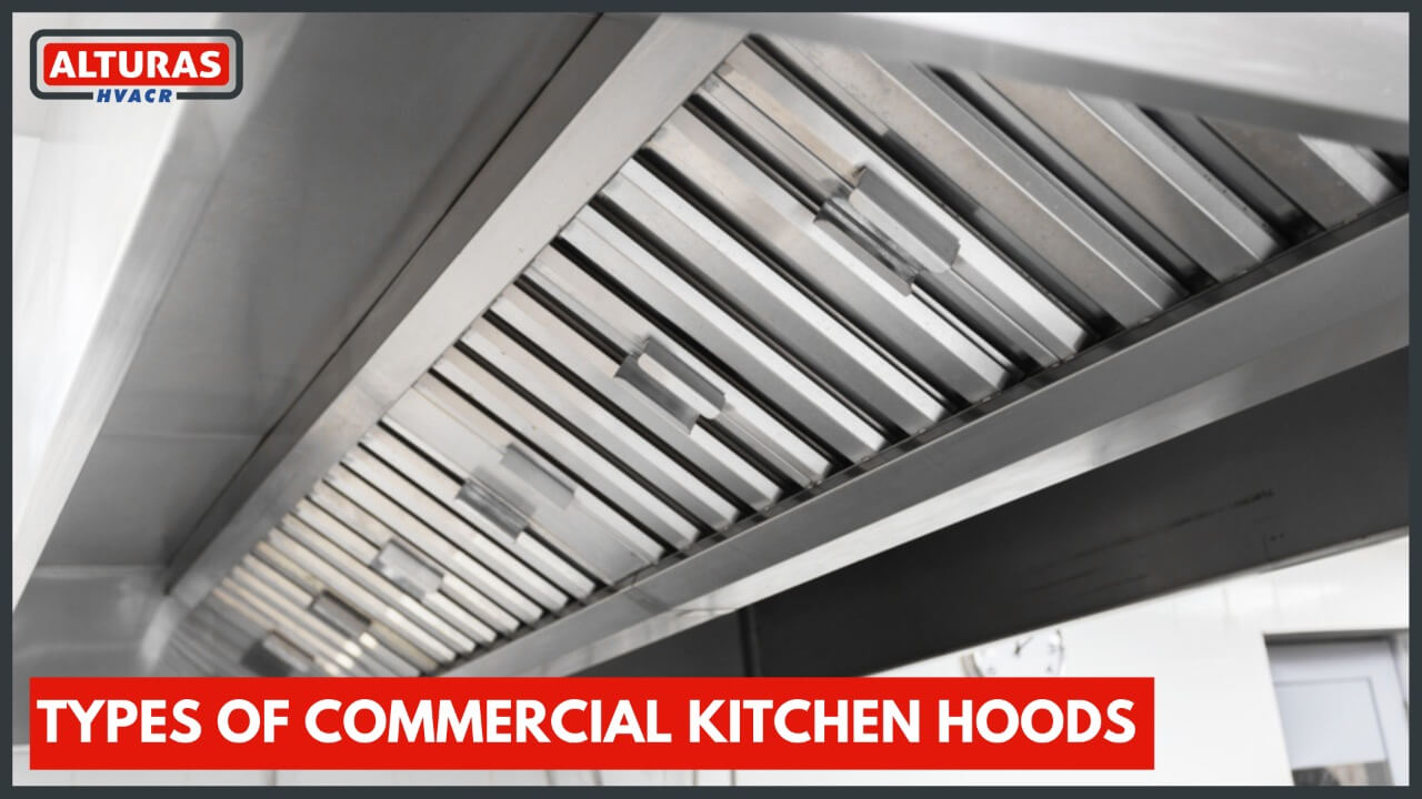 Types of Commercial Kitchen Hoods Alturas Contractors