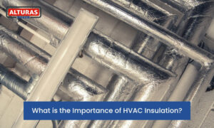 What is the Importance of HVAC Insulation