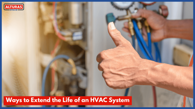 Ways to Extend the Life of an HVAC System | Alturas Contractors