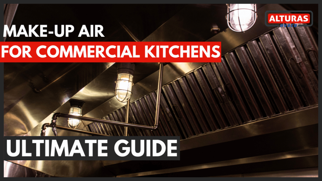 Guide to Make-up Air for Commercial Kitchen Hoods (1)