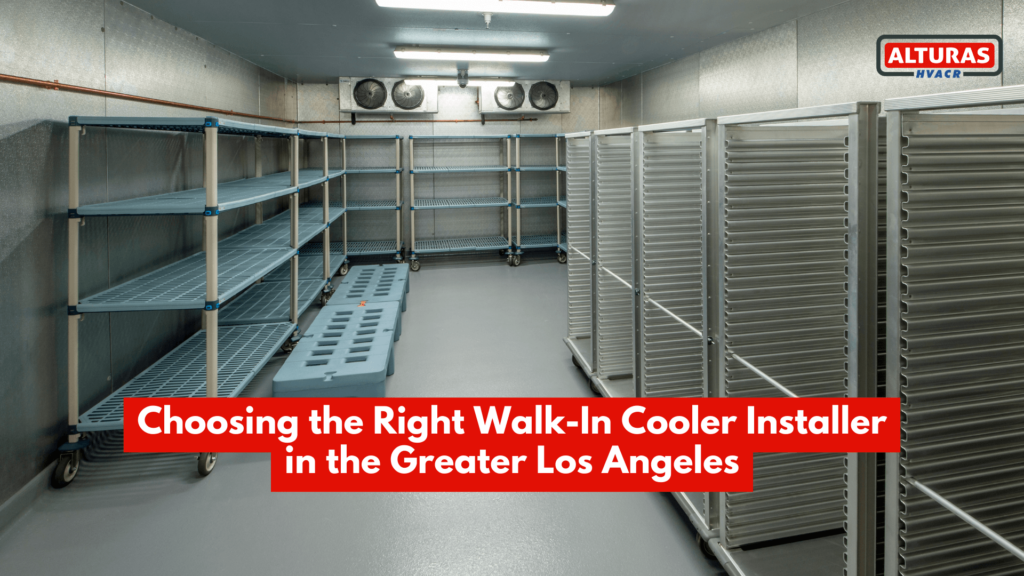 Choosing the Right Walk-In Cooler Installer in the Greater Los Angeles