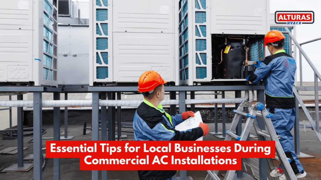 Essential Tips for Local Businesses During Commercial AC Installations