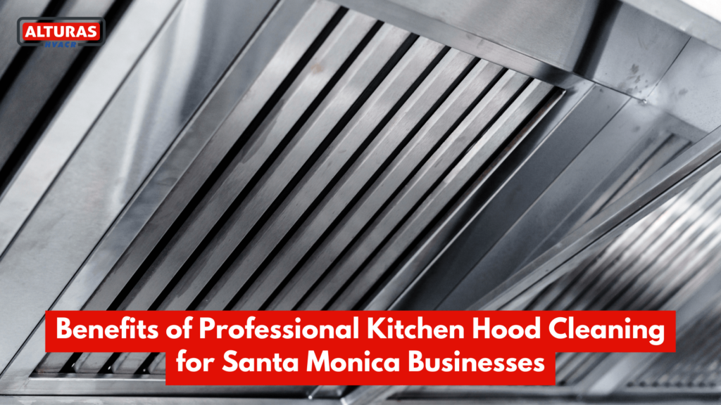 Professional Kitchen Hood Cleaning for Santa Monica