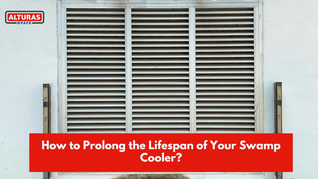 maintain and lengthen the life of your swamp cooler